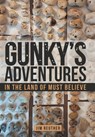 Gunky's Adventures - Jim Reuther - 9781489723932