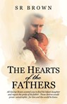 The Hearts of the Fathers - S R Brown - 9781489744593