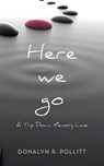 Here we go - Donalyn R. Pollitt - 9781489749635