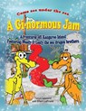 A Gi-normous Jam - Adventures of Kangaroo Island Featuring Weedy & Leafy the sea dragon brothers - Tanya Leonard - 9781489752031