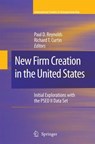 New Firm Creation in the United States - Paul Davidson Reynolds ; Richard T. Curtin - 9781489984340