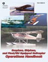 Seaplane, Skiplane, and Float/Ski Equipped Helicopter Operations Handbook (FAA-H-8083-23) - Federal Aviation Administration - 9781490466330