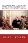 History of the Communist Party of the Soviet Union (Bolsheviks): Short Course - Joseph Stalin - 9781490917092