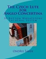 The Czech Lute for Anglo Concertina - Ondrej Sarek - 9781491205334