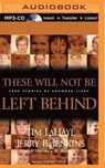 These Will Not Be Left Behind - LAHAYE,  Tim F. ; Jenkins, Jerry B. - 9781491509197
