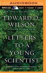 Letters to a Young Scientist - WILSON,  Edward O. - 9781491525906