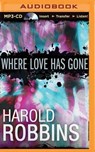Where Love Has Gone -  - 9781491590119