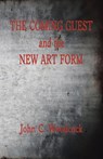 The Coming Guest and the New Art Form - John C Woodcock - 9781491732656