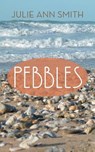 Pebbles - Julie Ann Smith - 9781491894194