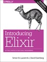 Introducing Elixir, 2e - Simon St. Laurent ; J.david Eisenberg - 9781491956779