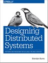 Designing Distributed Systems - Brendan Burns - 9781491983645
