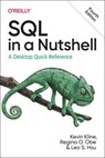 SQL in a Nutshell - Kevin Kline ; Regina O. Obe ; Leo S. Hsu - 9781492088868