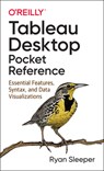 Tableau Desktop Pocket Reference - Ryan Sleeper - 9781492093480