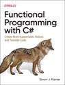 Functional Programming with C# - Simon Painter - 9781492097075