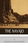 Native American Tribes: The History and Culture of the Navajo - Charles River - 9781492195221
