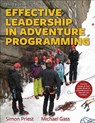 Effective Leadership in Adventure Programming 3rd Edition With Web Resource - Simon Priest ; Michael Gass - 9781492547860