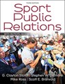 Sport Public Relations - G. Clayton Stoldt ; Stephen W. Dittmore ; Mike Ross ; Scott E. Branvold - 9781492589389