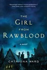The Girl from Rawblood - Catriona Ward - 9781492637424