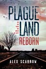 Plague Land: Reborn - Alex Scarrow - 9781492660231