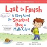 Last to Finish, A Story About the Smartest Boy in Math Class - ESHAM,  Barbara - 9781492669999