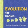 Evolution for Babies - Cara Florance ; Chris Ferrie - 9781492671152