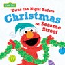 Twas the Night Before Christmas on Sesame Street - Sesame Workshop - 9781492675396