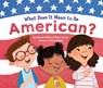 What Does It Mean to Be American? - Rana Diorio - 9781492683803