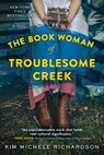 The Book Woman of Troublesome Creek - Kim Michele Richardson - 9781492691631