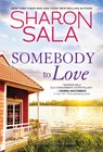 Somebody to Love - Sharon Sala - 9781492697480