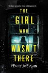 The Girl Who Wasn't There - Penny Joelson - 9781492698852