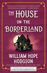 The House on the Borderland - William Hope Hodgson - 9781492699774