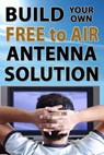 Build Your Own Free to Air Antenna Solution - SEAGER,  Ryan - 9781492919056