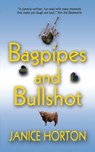 Bagpipes & Bullshot - Janice Horton - 9781492931478