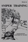 Sniper Training: Field Manual 23-10 - U. S. Department of the Army - 9781492947622
