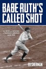 Babe Ruth's Called Shot - Ed Sherman, author of the Powerboater's Guide to Electrical Systems - 9781493007929