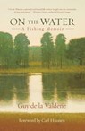 On the Water - Guy de la Valdene - 9781493007936