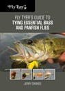 Fly Tyer's Guide to Tying Essential Bass and Panfish Flies - Jerry Darkes - 9781493008698