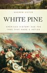 White Pine - Andrew Vietze - 9781493009077
