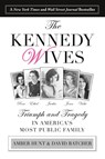 Kennedy Wives - Amber Hunt ; David Batcher - 9781493009602
