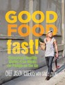 Good Food--Fast! - Jason Roberts ; Stacey Colino - 9781493015221
