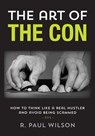 The Art of the Con - R. Paul Wilson - 9781493016112