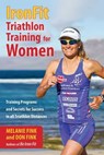 IronFit Triathlon Training for Women - Melanie Fink ; Don Fink - 9781493016204