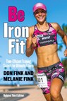 Be IronFit - Don Fink ; Melanie Fink - 9781493017829