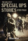 The Greatest Special Ops Stories Ever Told - Tom McCarthy - 9781493018598
