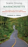Scenic Driving Massachusetts - Stewart M. Green - 9781493022403