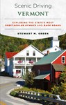 Scenic Driving Vermont - Stewart M. Green - 9781493022410