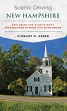 Scenic Driving New Hampshire - Stewart M. Green - 9781493022434