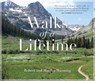 Walks of a Lifetime - Robert Manning ; Martha Manning - 9781493026425