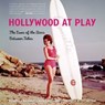 Hollywood at Play - Stephen X. Sylvester ; Mary Mallory ; Donovan Brandt - 9781493027217