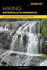 Hiking Waterfalls in Minnesota - Steve Johnson - 9781493030217
